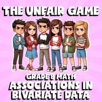 Associations in Bivariate Data THE UNFAIR GAME - No Prep Grade 8 Math Review