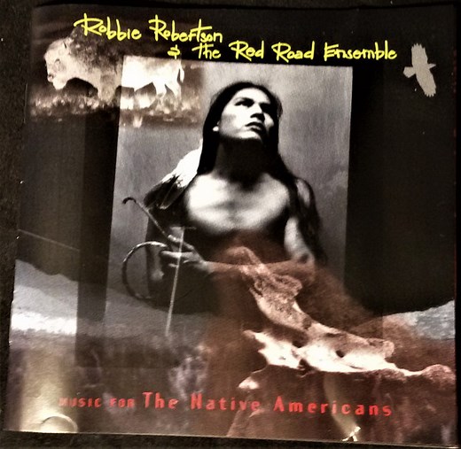 Robbie Robertson & The Red Road Ensemble - Music For The Native Americans