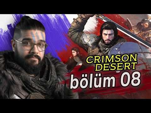 KONTUN ONURU... | CRIMSON DESERT | Bölüm 8