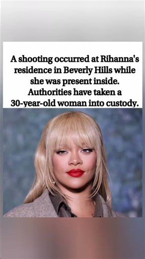 Rihanna Targeted? Shots Fired at Her Home While She Was Inside