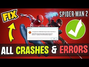 How to FIX All CRASHES & ERRORS in Marvel Spider Man 2 PC ｜ FIX Spider Man 2 CRASHING on PC