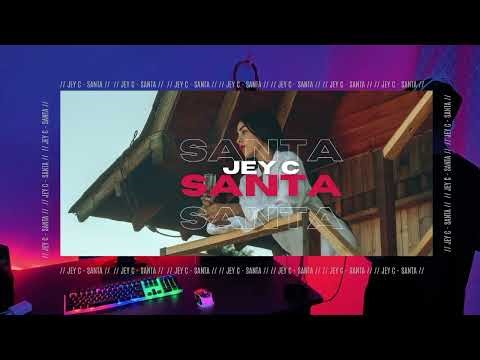 Jey C - SANTA ( Official Video)