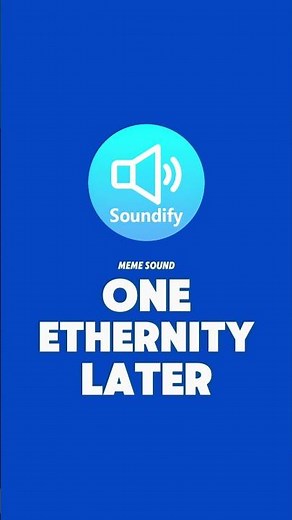 One Eternity Later Meme Sound 🎵 #OneEternityLater #Meme #Sound #Soundify