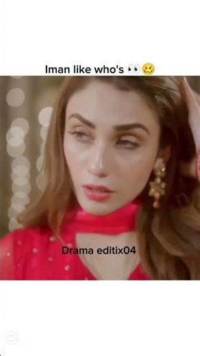 Iman like who's 👀🥴#DramaEditx04 #pakistani #dramaclips