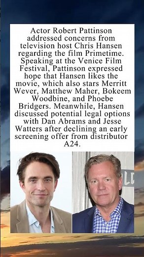 Robert Pattinson Responds to Chris Hansen Movie Concerns #RobertPattinson #ChrisHansen