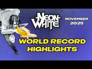 Neon White World Record Highlights - November 2025