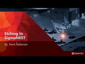 Etching in SigmaNEST - Webinar