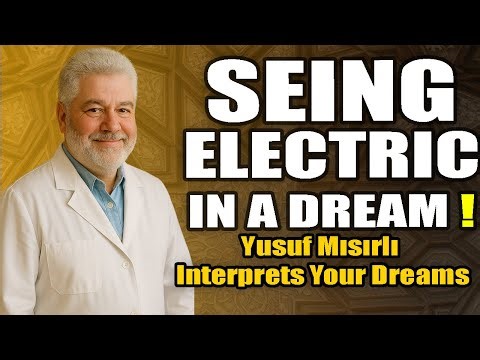 What Does an Electric Shock Mean in a Dream? | Yusuf Mısırlı