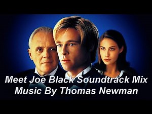 Meet Joe Black - Calm, Relaxing and chillout music mix from the movie. Music By Thomas Newman