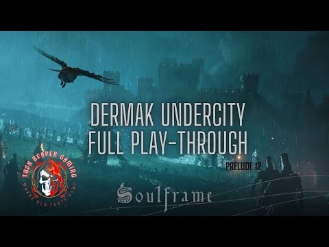 Soulframe Dermak Undercity Full Play Through Prelude 12