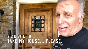 Take my house… please. | Vic DiBitetto