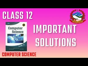 Class 12 Most Important Questions and Papers Solutions | NEB Class 12 Computer Science - Nepal