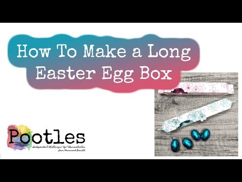 How To Make a Long Easter Egg Box