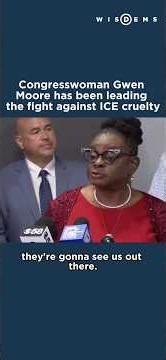 Congresswoman Gwen Moore is fighting ICE