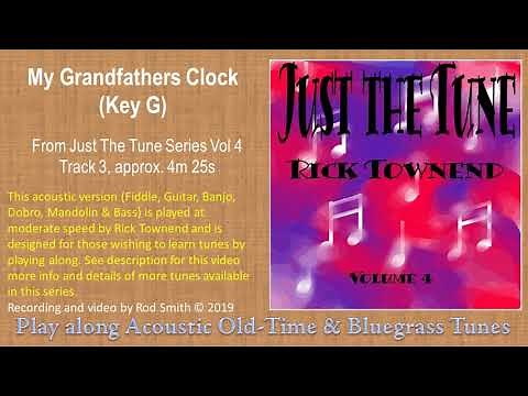 My Grandfathers Clock, Key G(song)~ American Bluegrass, Old time & Folk Music