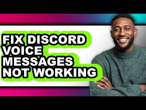 How to Fix Discord Voice Messages Not Working - Step by Step