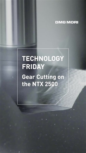 Technology Friday – Gear Cutting on the NTX 2500 #dmgmori #dmgmorinews #TechnologyFriday #Gearmanufacturing #CNC