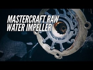 MasterCraft Raw Water Impeller | Why Replace It?