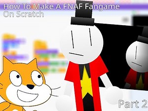 How To Make A FNAF Fangame On Scratch: Part 2: Making The Model And The Main Menu