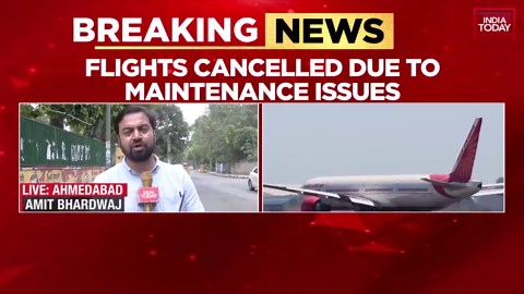 Air India cancels multiple flights, cites enhanced maintenance and operational reasons