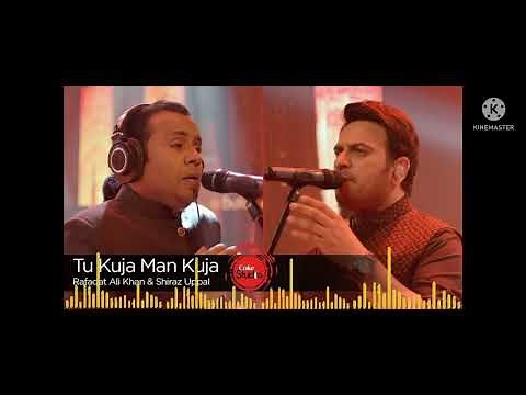 Coke Studio Season 9| Tu Kuja Man Kuja|Shiraz Uppal & Rafaqat Ali Khan| HD Video
