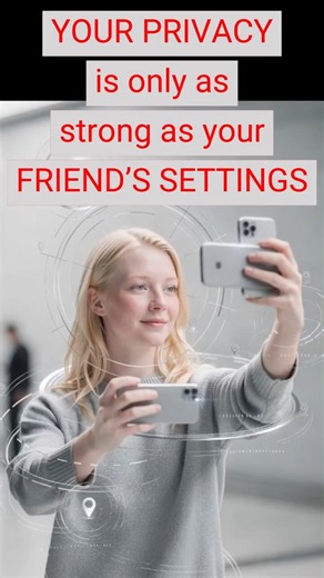 🔏Your Privacy Is Only as Strong as Your Friend’s Settings #privacy #cybersecurity #geolocation