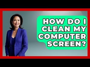 How Do I Clean My Computer Screen? - Learn As An Adult