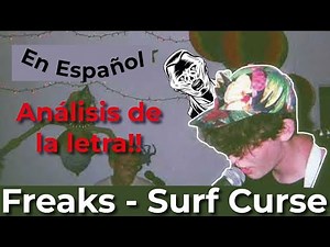 FREAKS - SURF CURSE ANÁLISIS COMPLETO EN ESPAÑOL / Significado detrás de la LETRA