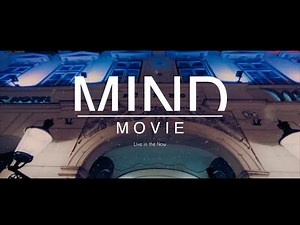 Mind Movie - EPISODE 5 - Live in the NOW