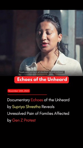 Supriya Shrestha, Miss Nepal Earth 2020, has released a deeply emotional documentary titled “Echoes of the Unheard” in collaboration with Paradygm TV, drawing national attention back to the families who lost their loved ones during Nepal’s Gen Z protest. The film reveals the grief, silence, and unresolved struggles that many believe the country has moved past too quickly. The documentary brings the focus back to the human cost — the homes that will never feel complete again, the parents still li