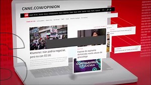 Conéctate con nuestros líderes de Opinión, revisa su análisis profundo y los distintos puntos de vista sobre los más destacados temas de actualidad. Visita cnne.com/opinion | CNN en Español