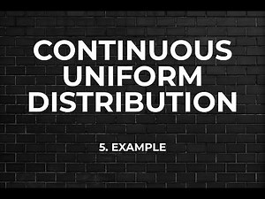 Continuous Uniform Distribution - Example