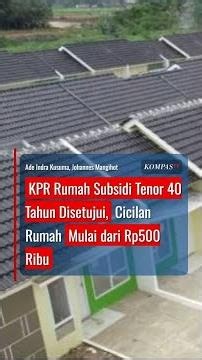 KPR Rumah Subsidi Tenor 40 Tahun Disetujui, Cicilan Rumah Mulai dari Rp500 Ribu #short