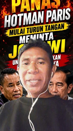 IS HOTMAN PARIS STARTING TO GET INVOLVED IN THE ROY SURYO CASE? ASKING JOKOWI TO REIN IN HIS LAWY...