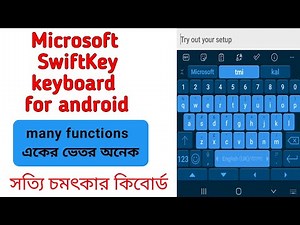 Microsoft keyboard | Microsoft SwiftKey keyboard | how to use Microsoft SwiftKey keyboard | SwiftKey