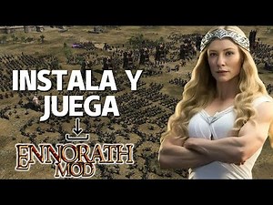 Como Descargar e Instalar ENNORATH MOD para Batalla por la Tierra Media II
