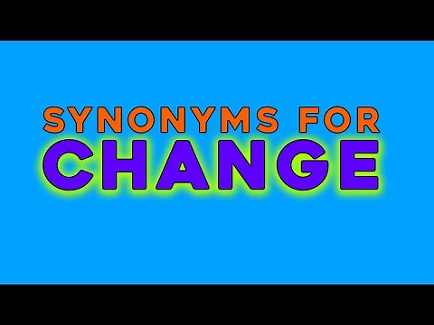 Synonyms Similar Words and Alternatives for Change [How to Say Change Differently]