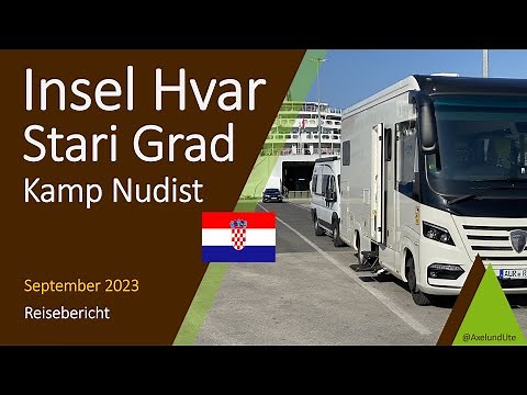 Mit dem Wohnmobil zur Insel Hvar in Kroatien.