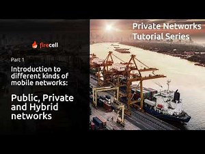 Introduction to different kinds of mobile networks: public, private and hybrid networks🔥
