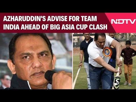 India Vs Pakistan | Azharuddin's Advise For Team India Ahead Of Big Asia Cup Clash