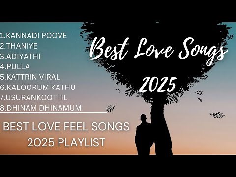 Best Tamil Love Songs 2025 | Kannadi Poove, Thaniye, Adiyathi, Pulla, Kattrin Viral | Melody Hitsy
