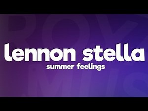 Lennon Stella - Summer Feelings (Lyrics) feat. Charlie Puth