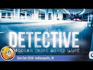 Detective: A Modern Crime Board Game — game overview at Gen Con 2018