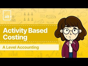 Introduction to Activity Based Costing | Activity Based Costing | A level Accounting 9706