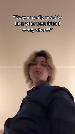 Do You Need to Take Your Best Friend Everywhere?