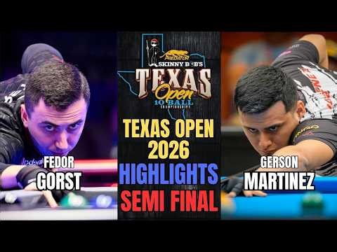 SEMI FINAL | FEDOR GORST - GERSON MARTINEZ | 2026 TEXAS OPEN 10 BALL CHAMPIONSHIPS | HIGHLIGHTS