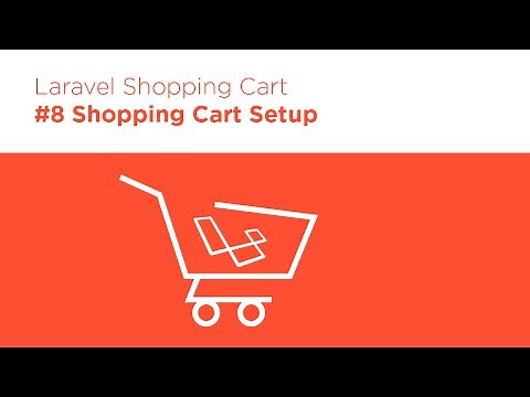 Laravel 5.2 PHP - Build a Shopping Cart - #8 Cart Model & Session Storage