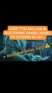 OVER TT$2 MILLION IN ELECTRONIC FRAUD LOSSES TO CITIZENS IN T&T : (Increase in Reports of Electronic Fraud, says police) Collectively, these incidents have resulted in financial losses amounting to: TTD $2,836,936.06 USD $81,800.00 JMD $136,699.00 The Trinidad and Tobago Police Service (TTPS), through its Corporate Communications Unit, wishes to remind members of the public of the importance of remaining alert and vigilant in order to avoid becoming victims of electronic fraud. Following the pub