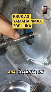 KRUK AS YAMAHA NMAX 2DP LUKA #pertamax7 #yamaha #nmax #nmax2dp #nmaxold #crankshaft #krukas #nmaxold