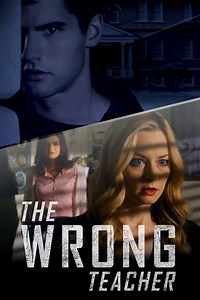 Stream The Wrong Teacher (2018): Find it on Netflix, Prime Video, Hulu & more